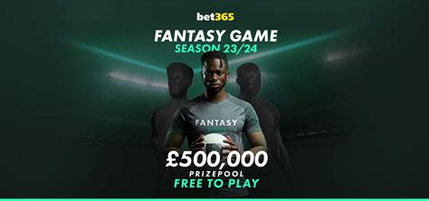 bet365 launch exclusive £500,000 Fantasy Game for the Premier League.